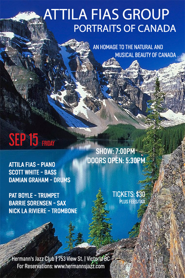 The Attila Fias Group presents: Portraits of Canada - May 7th @ Hermann's Jazz Club