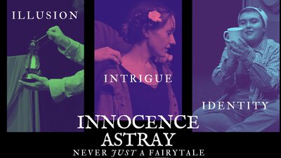 Innocence Astray - At Victoria Fringe Festival - May 8th @ The Baumann Centre & Pacific Opera Victoria 