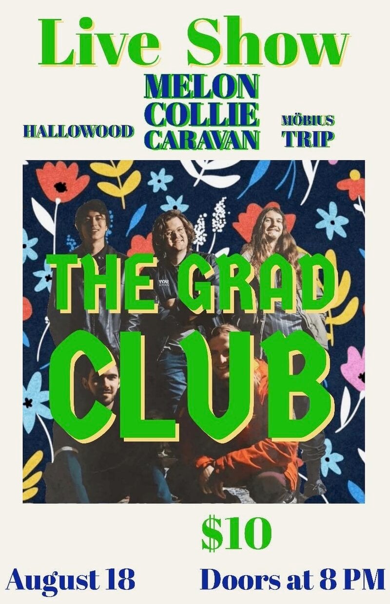 Melon Collie Caravan, Hallowood, M&ouml;bius Trip @ The Grad Club Aug 18 2023 - May 5th @ The Grad Club