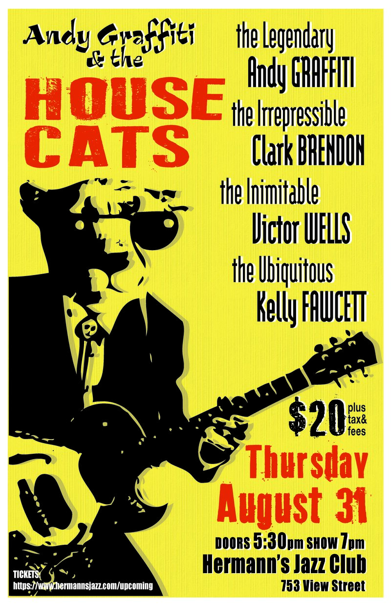 Andy Graffiti and the House Cats - May 7th @ Hermann's Jazz Club
