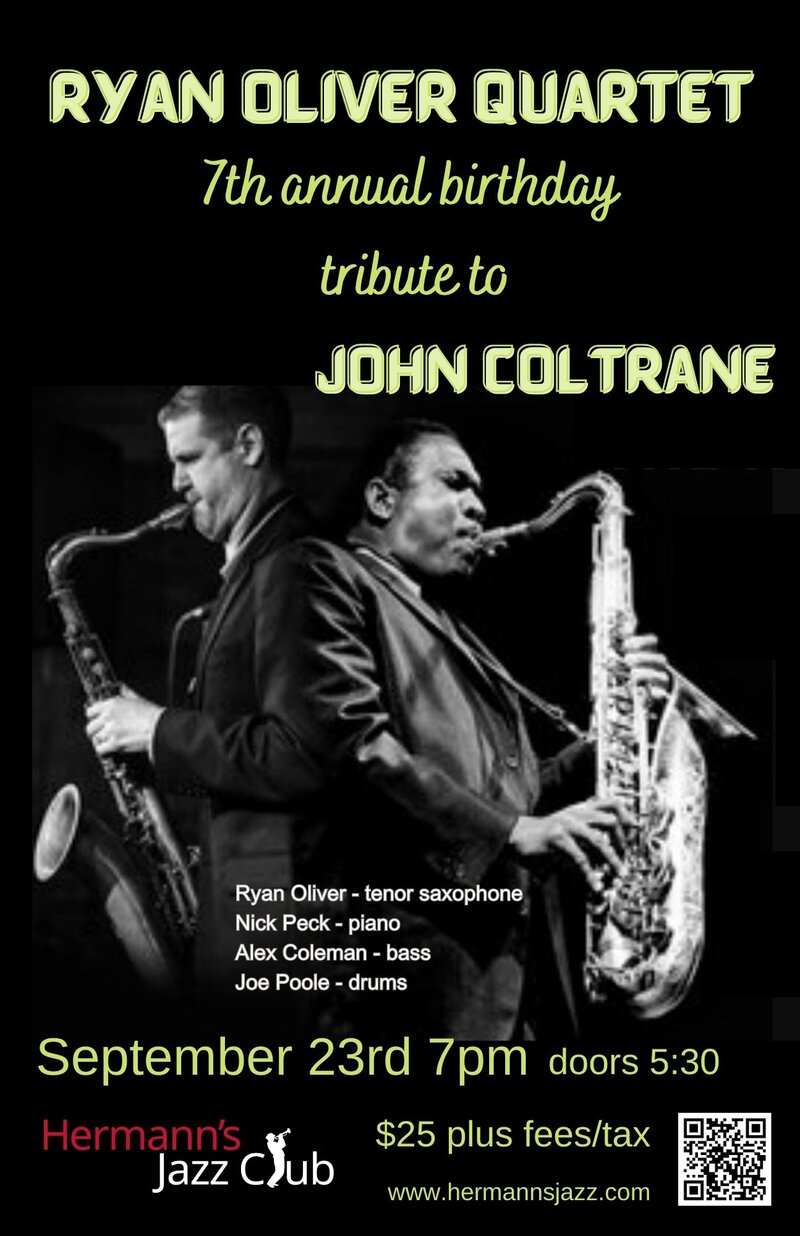 The 7th Annual John Coltrane Birthday Tribute with the Ryan Oliver Quartet - May 7th @ Hermann's Jazz Club