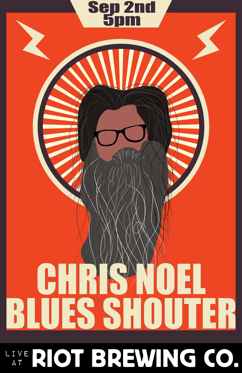 Chris Noel: Blue's Shouter LIVE @ Riot Brewing Co. - May 5th @ Riot Brewing Co.