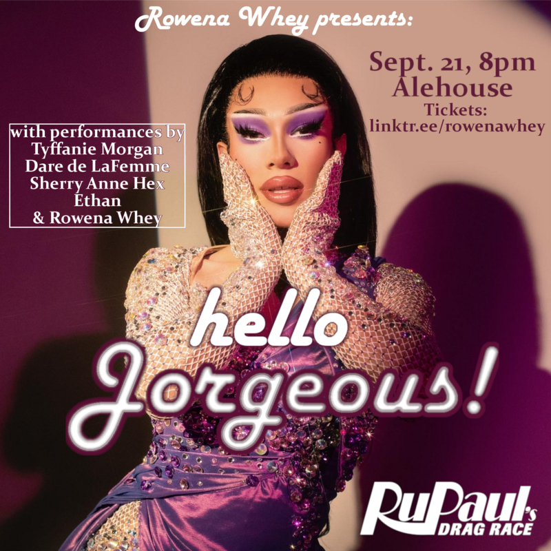 Hello Jorgeous Drag Show - May 6th @ The Ale House & Canteen
