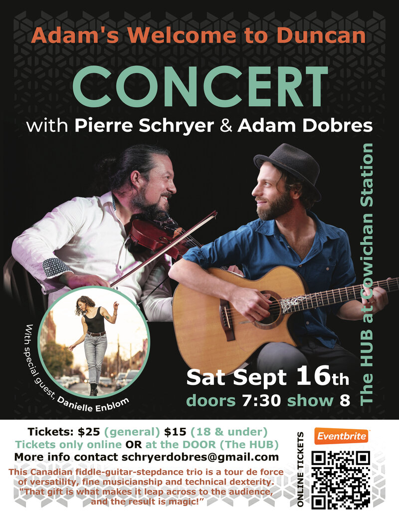 Pierre Schryer (fiddle), Adam Dobres (guitar) & Danielle Enblom (step dance) - May 16th @ The HUB at Cowichan Station