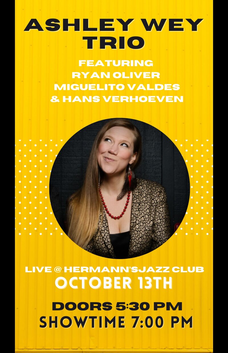 Ashley Wey Trio with guests Barrie Sorensen and Miguelito Valdes - May 7th @ Hermann's Jazz Club