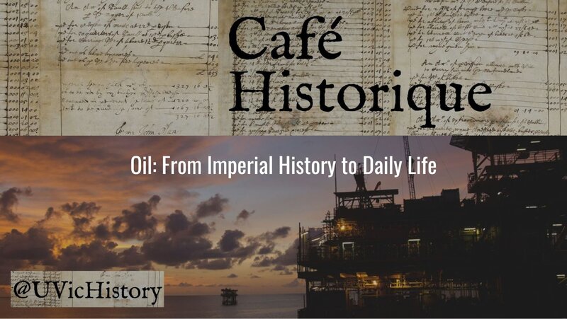 UVic Caf&eacute; Historique: Oil: From Imperial History to Daily Life - May 7th @ Hermann's Jazz Club
