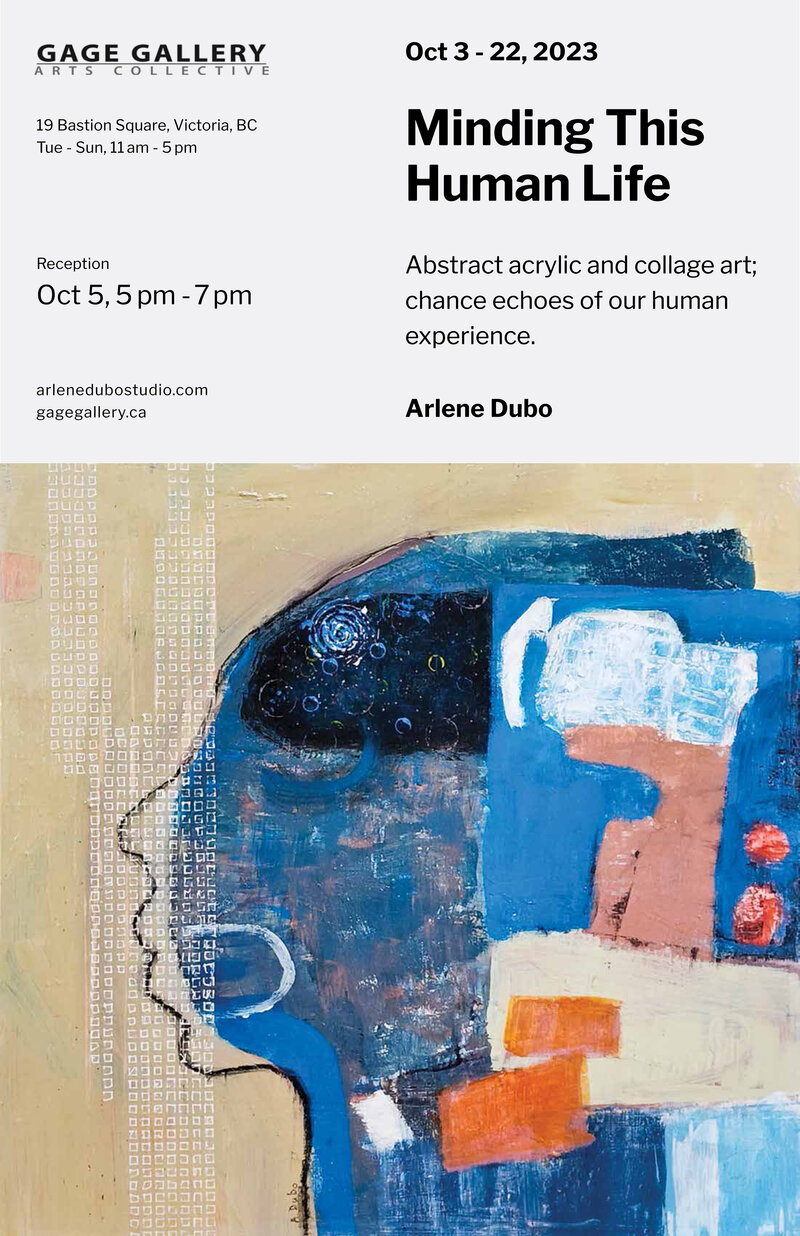 Exhibition of abstract acrylic and collage art by Arlene Dubo: Arlene Dubo @ Gage Gallery Arts Collective Oct 3 2023 - Jun 18th @ Gage Gallery Arts Collective