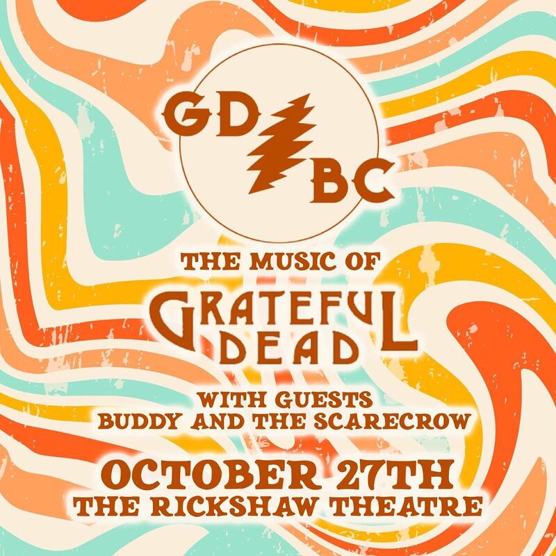 GDBC: The Music of Grateful Dead, Buddy and the Scarecow @ Rickshaw Theatre Oct 27 2023 - May 5th @ Rickshaw Theatre