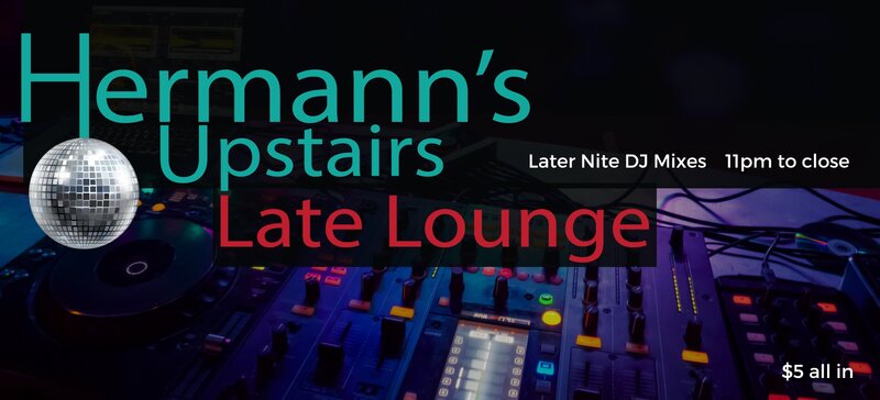 Late Lounge - Jun 4th @ Hermann's Upstairs