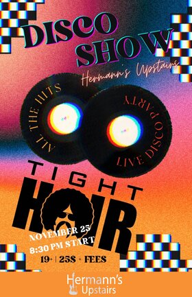 Sat. Nov 25th 2023 - : Tight Hair - Sep 25th @ Hermann's Upstairs