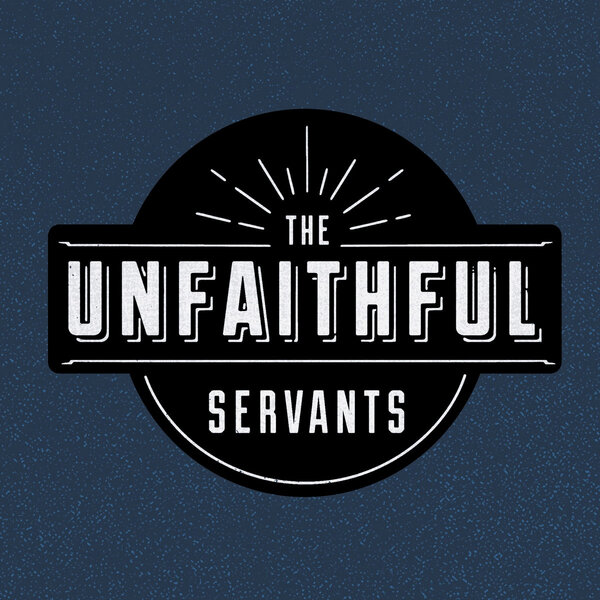 The Unfaithful Servants