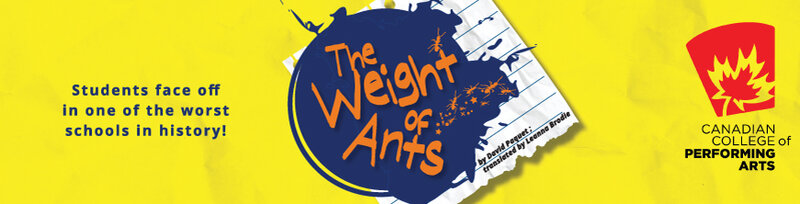The Weight of Ants - Jun 18th @ Canadian College Of Performing Arts