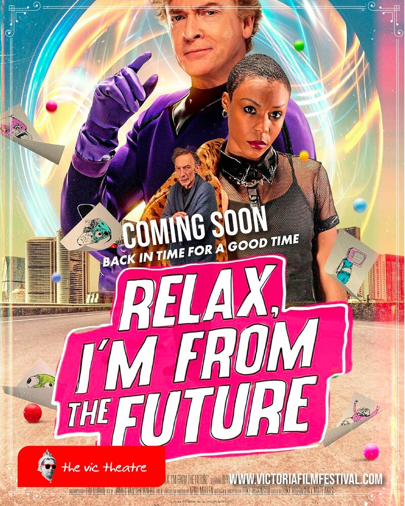 The Vic Theatre: Relax, I&rsquo;m From the Future - Jun 24th @ Vic Theatre