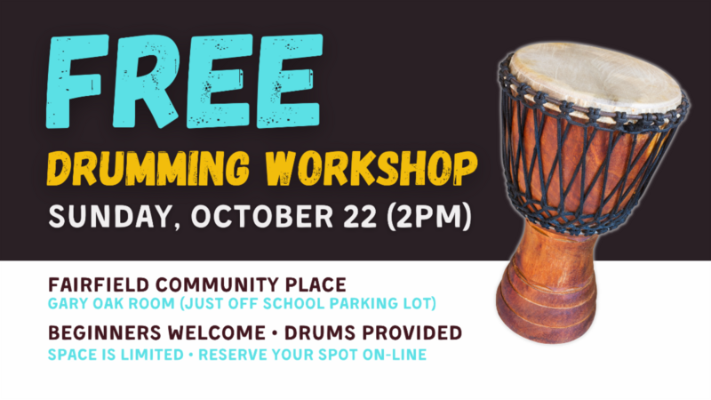 Free Drumming Workshop - Jun 4th @ Fairfield Community Place  1341 Thurlow Rd Victoria, BC V8S 5K2