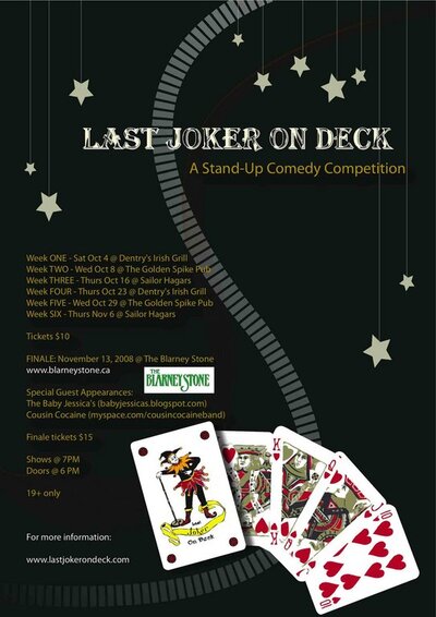 Last Joker on Deck Finale @ Blarney Stone Nov 13 2008 - Jun 5th @ Blarney Stone