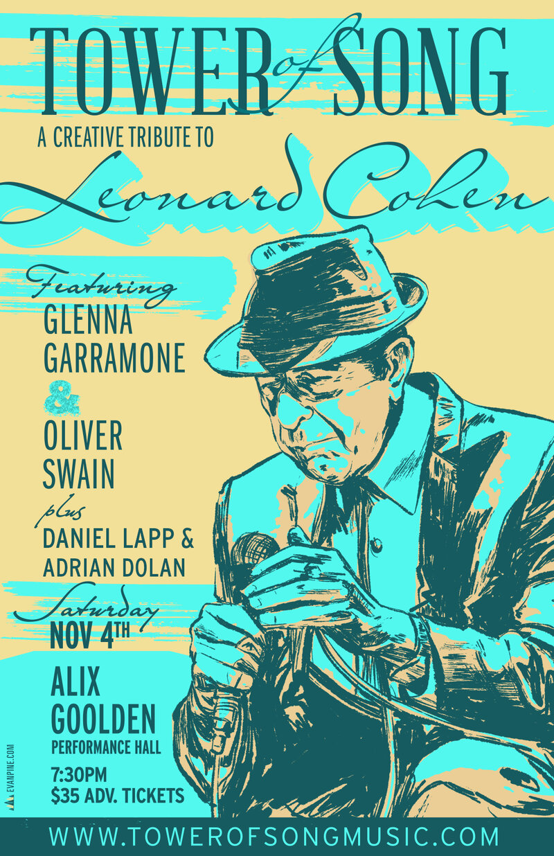 Tower of Song:A Creative Tribute to Leonard Cohen with special guests Daniel Lapp & Adrian Dolan - May 8th @ Alix Goolden Performance Hall