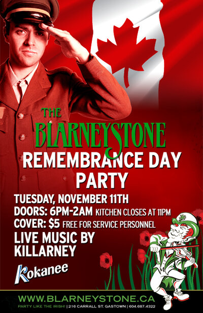 The Blarney Stone Remembrance Day Party @ Blarney Stone Nov 11 2008 - Jun 6th @ Blarney Stone