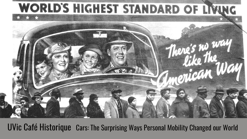 UVic Caf&eacute; Historique: Cars: The Surprising Ways Personal Mobility Changed our World - Jun 4th @ Hermann's Jazz Club