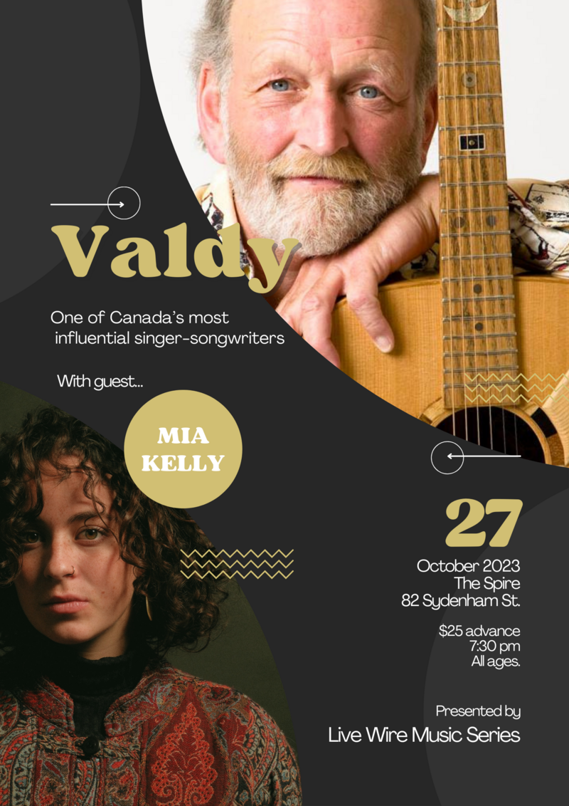 Live Wire Music Series presents: Valdy, Mia Kelly @ The Spire Oct 27 2023 - May 13th @ The Spire