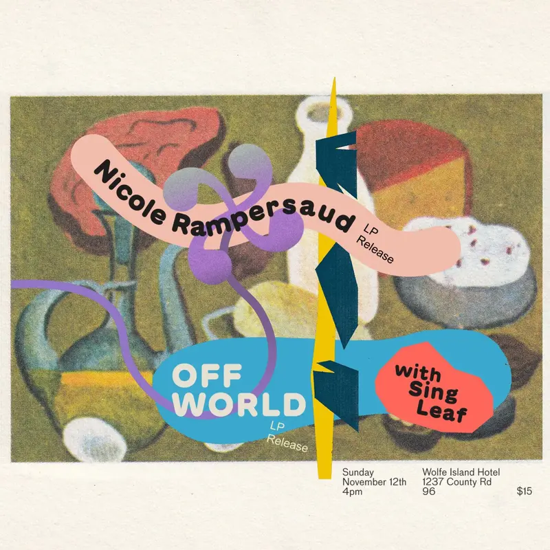 Nicole Rampersaud, Off World, Sing Leaf @ Hotel Wolfe Island Nov 12 2023 - Jun 13th @ Hotel Wolfe Island