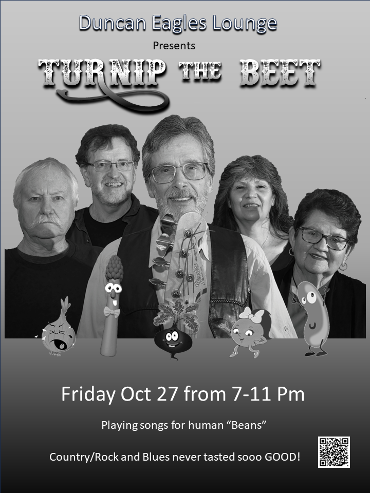 Turnip the Beet (Dance at the Eagles) - May 7th @ Duncan Eagles FOE 2546