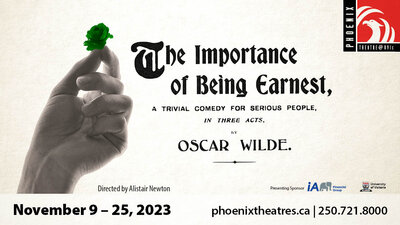 The Importance of Being Earnest by Oscar Wilde - Jun 17th @ University of Victoria Phoenix Theatre