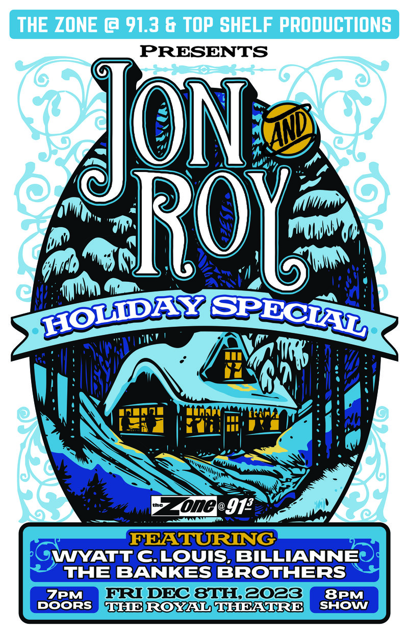 Jon and Roy, Billianne, The Bankes Brothers, Wyatt C. Louis @ Royal Theatre Dec 8 2023 - May 6th @ Royal Theatre