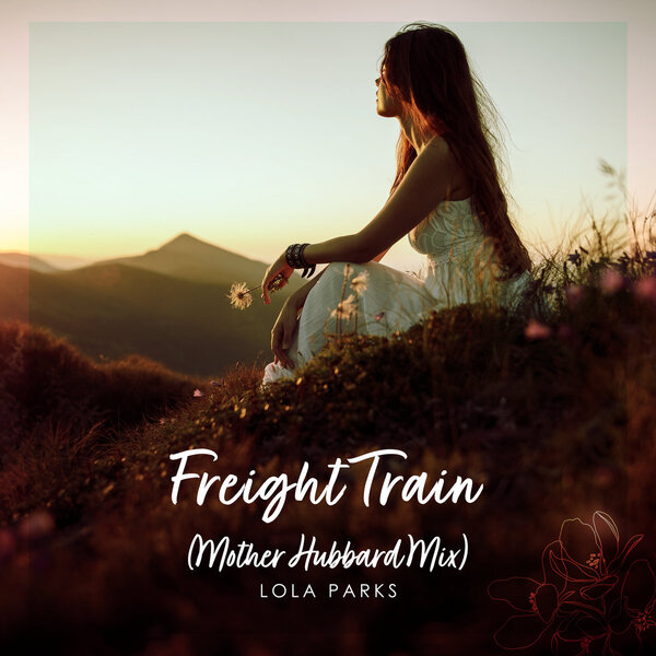 Freight Train (Mother Hubbard mix)