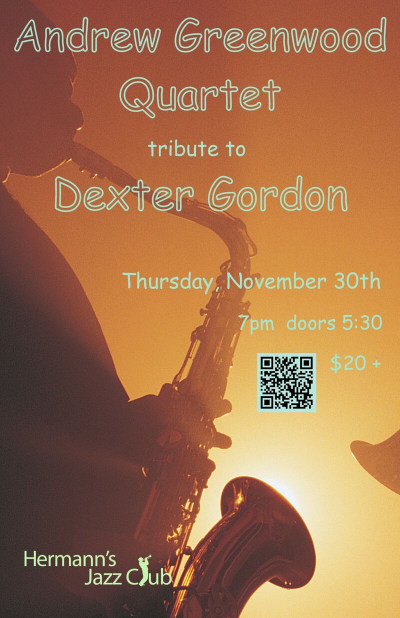 Andrew Greenwood Quartet tributes Dexter Gordon @ Hermann's Jazz Club Nov 30 2023 - May 7th @ Hermann's Jazz Club