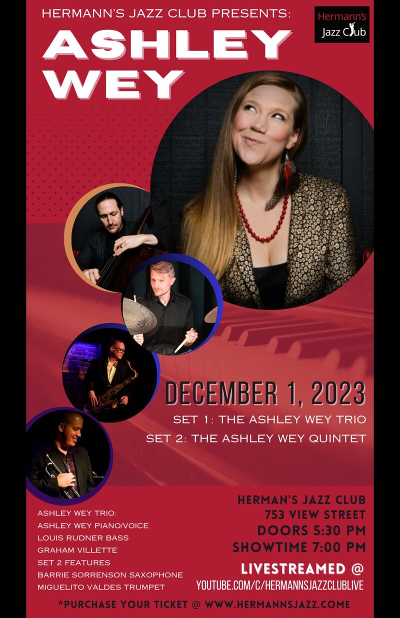 Ashley Wey: Set 1: The Ashley Wey Trio, Set 2: The Ashley Wey Quintet - May 7th @ Hermann's Jazz Club