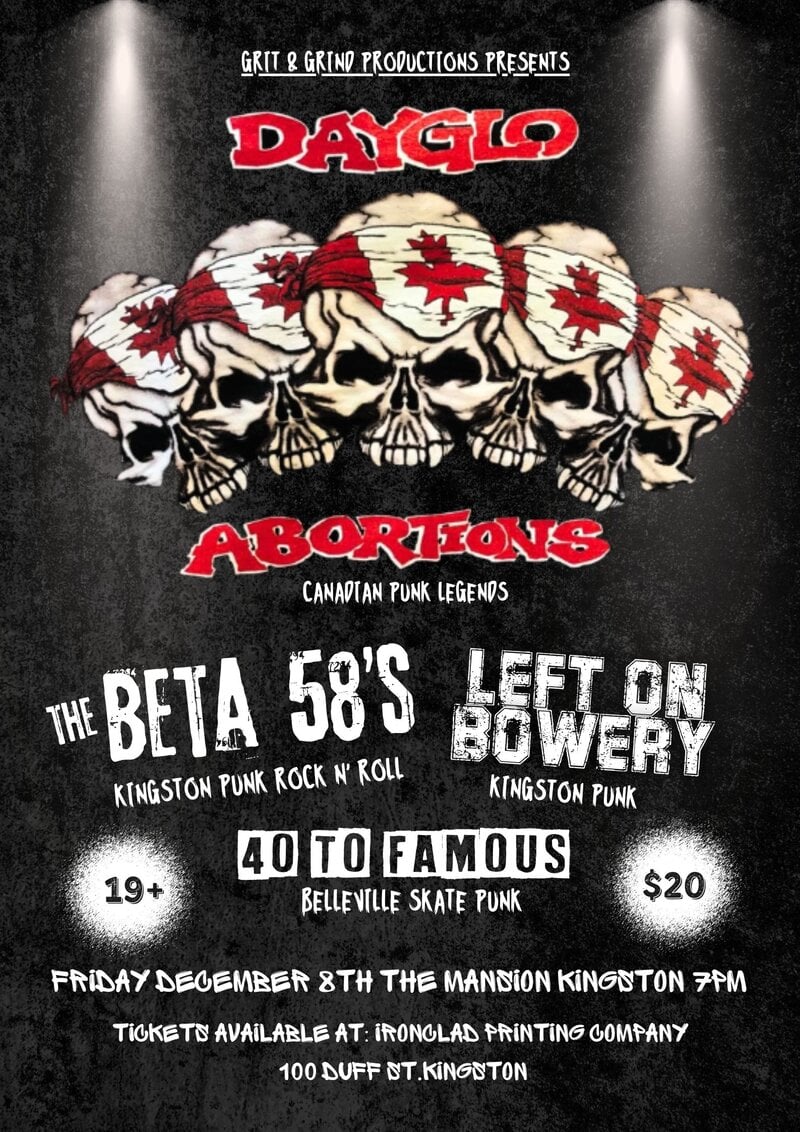 Dayglo Abortions, The Beta 58's, Left on Bowery, 40 To Famous @ The Mansion Dec 8 2023 - May 6th @ The Mansion