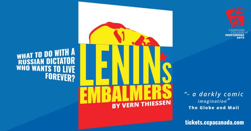 Lenin's Embalmers - Jun 12th @ Canadian College Of Performing Arts