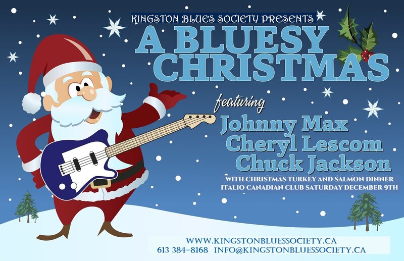 A Bluesy Christmas: CHUCK JACKSON , JOHNNY MAX  , CHERYL LESCOM @ Italo-Canadian Club of Kingston - Dec 09, 2023