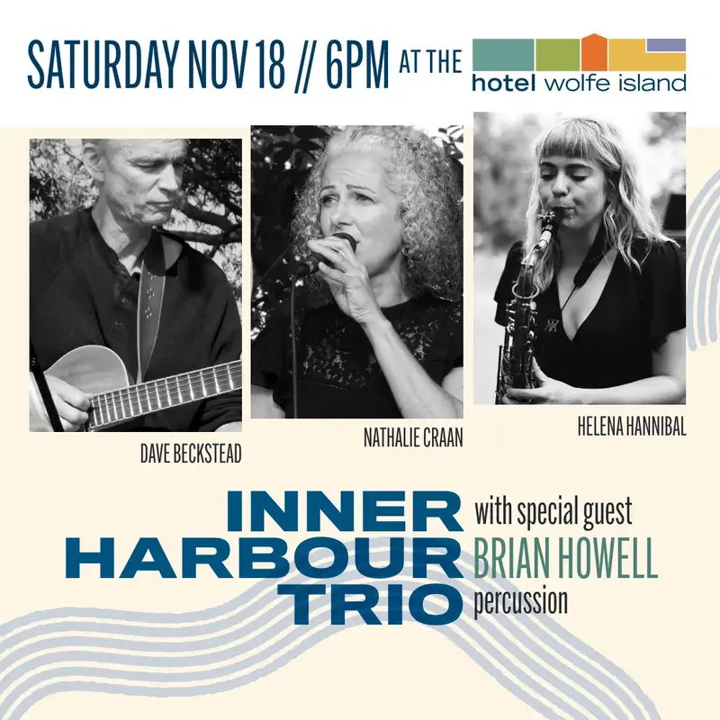 Inner Harbour Trio, Brian Howell @ Hotel Wolfe Island Nov 18 2023 - May 7th @ Hotel Wolfe Island