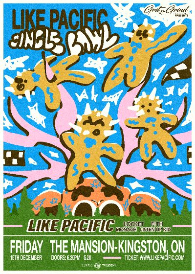 Like Pacific, Locket, Fith , Monach, Listen Up Kid @ The Mansion Dec 15 2023 - May 6th @ The Mansion
