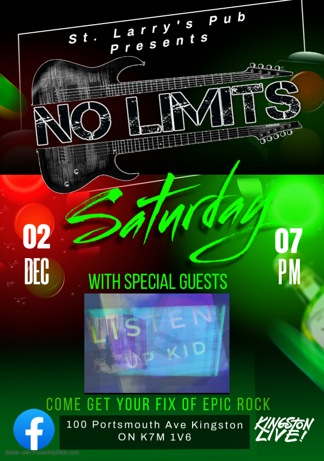 No Limits, Listen Up Kid @ St. Larry's Pub Dec 2 2023 - May 9th @ St. Larry's Pub