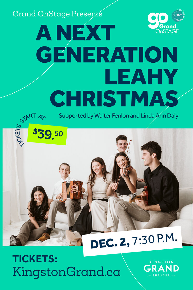 Grand OnStage presents: A Next Generation Leahy Christmas - May 17th @ Kingston Grand Theatre