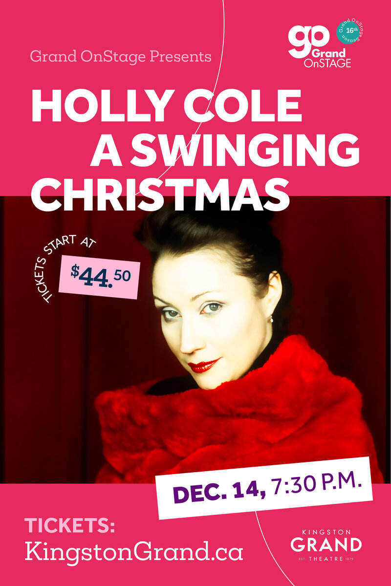 Grand OnStage presents: Holly Cole - A Swinging Christmas - May 16th @ Kingston Grand Theatre