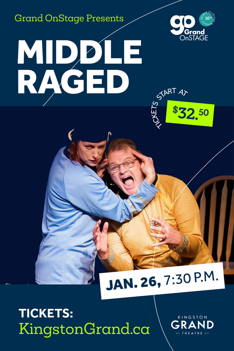 Grand OnStage presents: Middle Raged - Jun 14th @ Kingston Grand Theatre