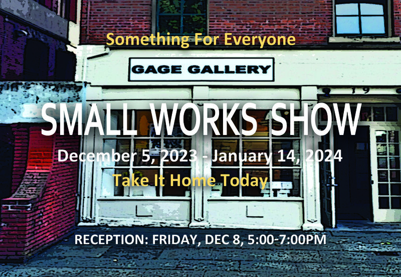 Small Works Show - May 7th @ Gage Gallery Arts Collective