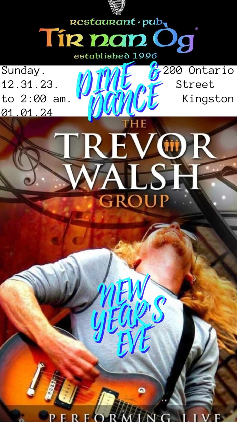 The Trevor Walsh Band @ Tir Nan &Oacute;g Dec 31 2023 - May 9th @ Tir Nan &Oacute;g