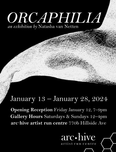 Orcaphilia: Natasha van Netten @ arc.hive artist run centre Jan 14 2024 - May 6th @ arc.hive artist run centre