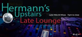 Fri. Nov 24th 2023 - - Sep 20th @ Hermann's Upstairs