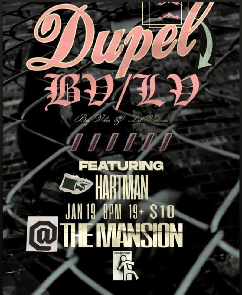 Dupel, Hartman @ The Mansion Jan 19 2024 - May 6th @ The Mansion