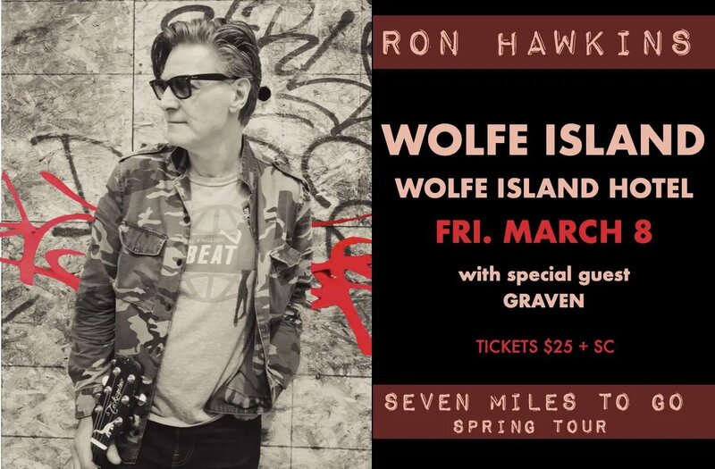 Ron Hawkins, Graven @ Hotel Wolfe Island Mar 8 2024 - May 6th @ Hotel Wolfe Island