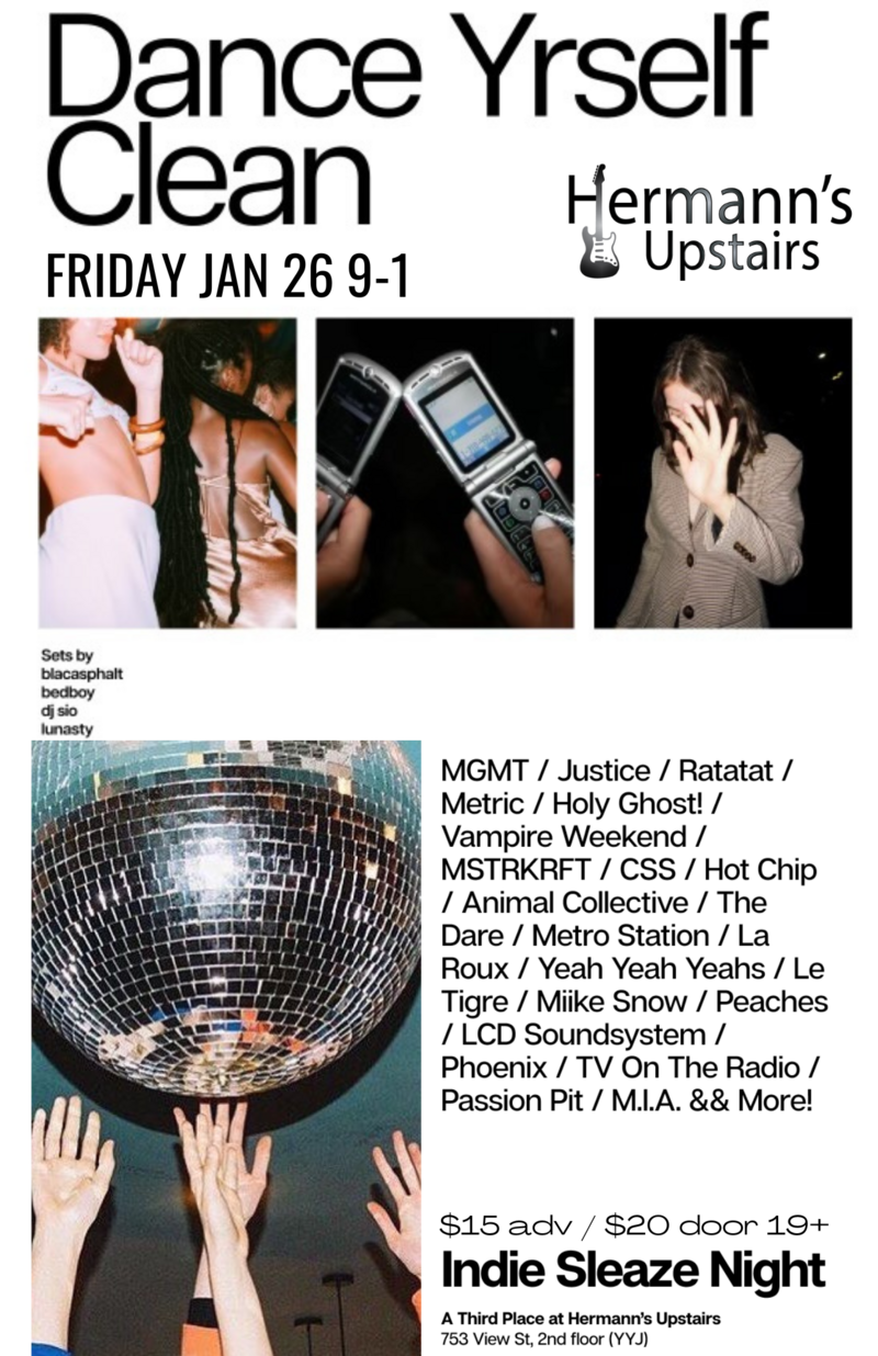 Indie Sleaze Vol III @ Hermann's Upstairs Jan 26 2024 - Jun 26th @ Hermann's Upstairs