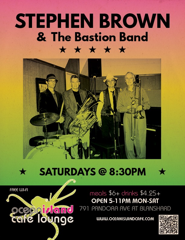 Stephen Brown and the Bastion Band @ Ocean Island Lounge Jun 13 2015 - Jun 8th @ Ocean Island Lounge