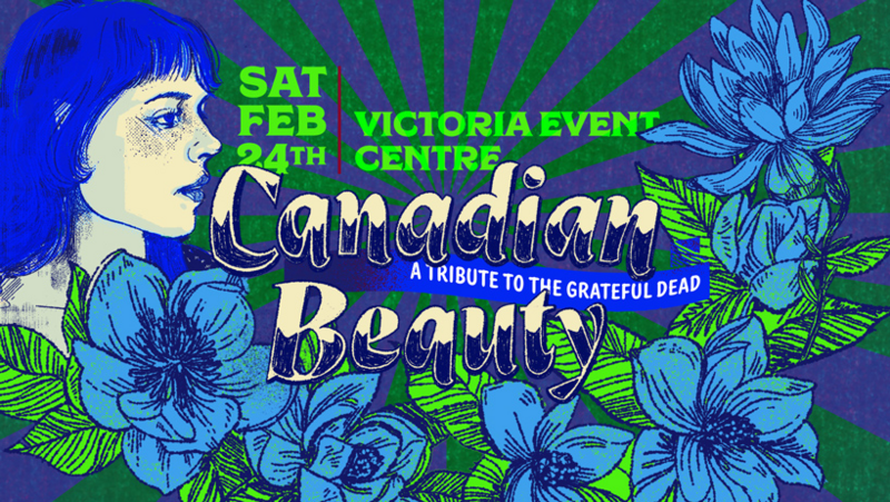 Canadian Beauty Presents: A Grateful Dead Tribute! - May 9th @ Victoria Event Centre
