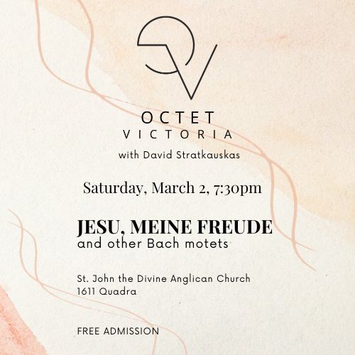 Octet Victoria - Jesu, meine Freude - Jun 18th @ 1611 Quadra Street, St. John the Divine Anglican Church