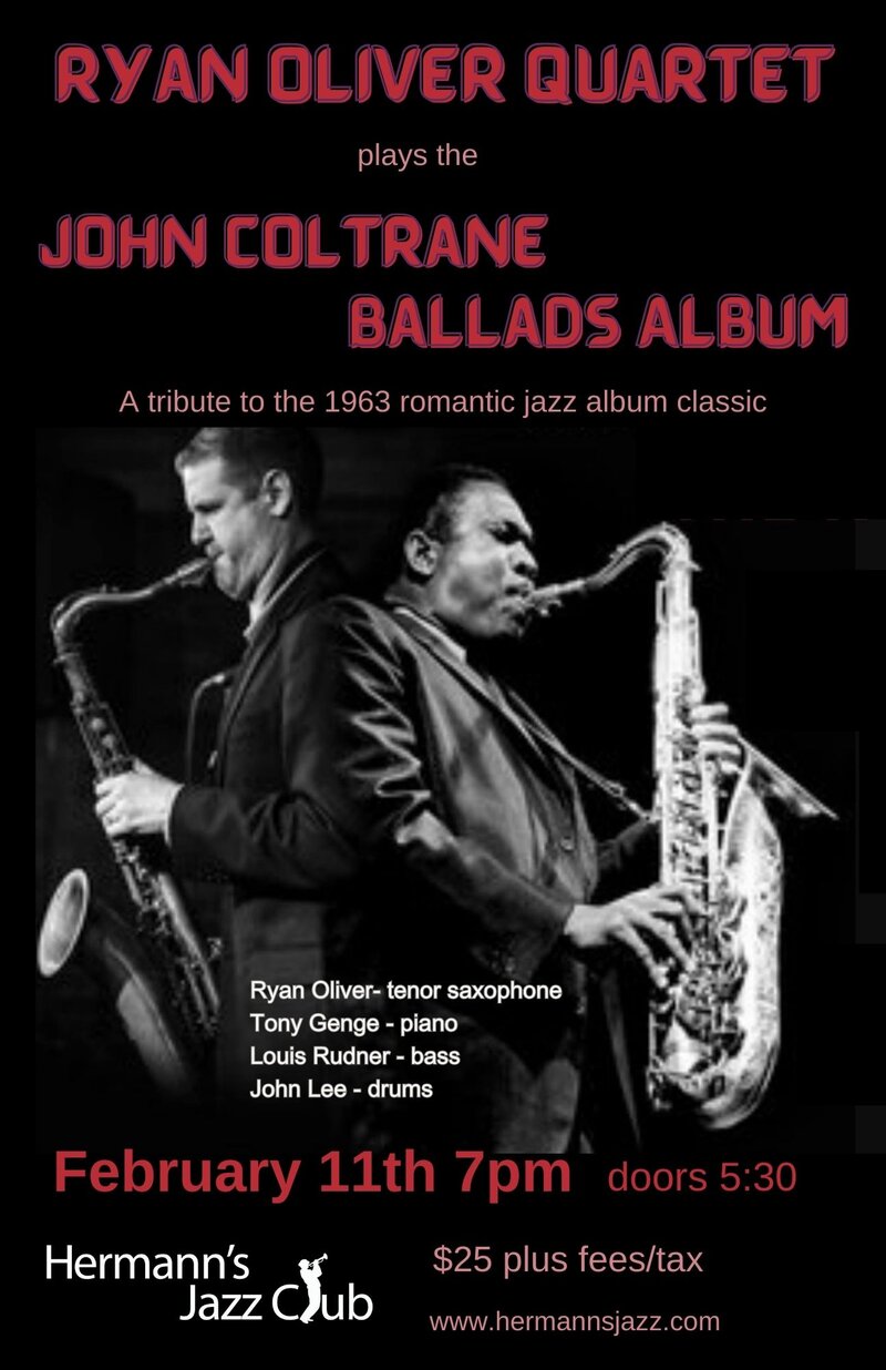Ryan Oliver Quartet plays the John Coltrane Ballads Album - May 7th @ Hermann's Jazz Club